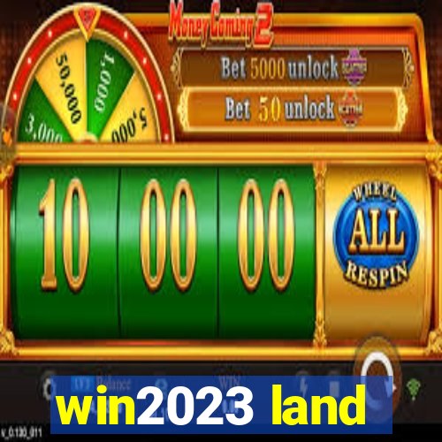 win2023 land